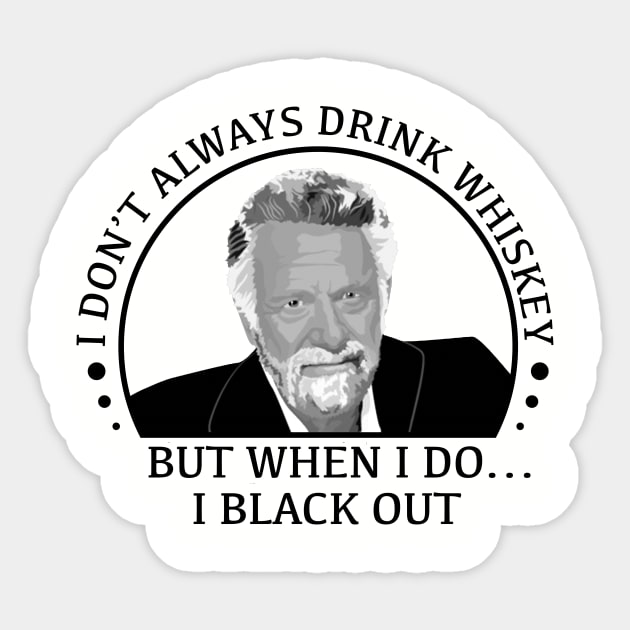 stay thirsty my friends - whiskey Sticker by bellygear